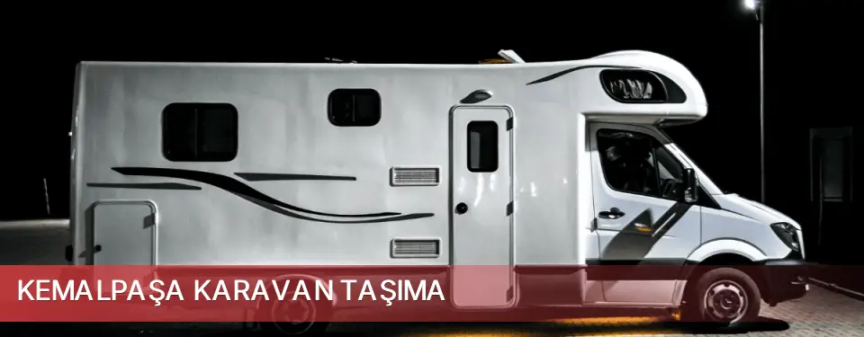 Kemalpaşa İlçemi Karavan Taşıma